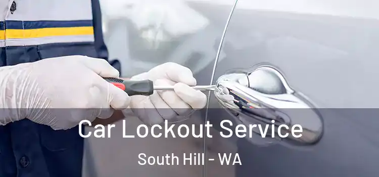 Car Lockout Service South Hill - WA