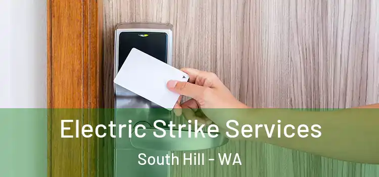 Electric Strike Services South Hill - WA