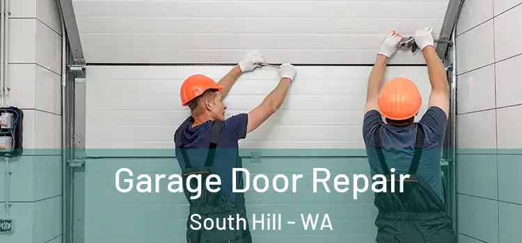  Garage Door Repair South Hill - WA