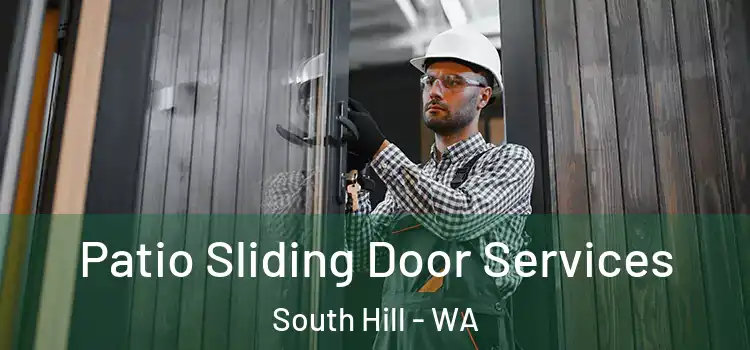 Patio Sliding Door Services South Hill - WA